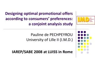 Pauline de PECHPEYROU University of Lille II (I.M.D.) IAREP/SABE 2008 at LUISS in Rome