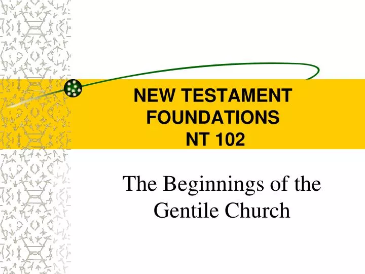 new testament foundations nt 102