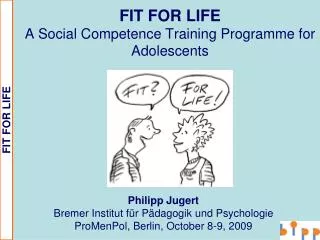 FIT FOR LIFE A Social Competence Training Programme for Adolescents