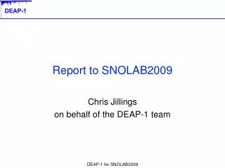 Report to SNOLAB2009
