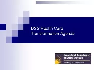 DSS Health Care Transformation Agenda