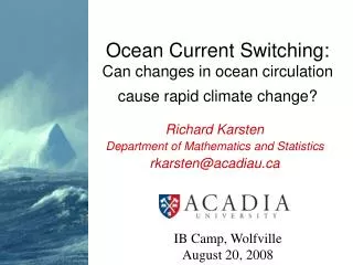 Ocean Current Switching: Can changes in ocean circulation cause rapid climate change?