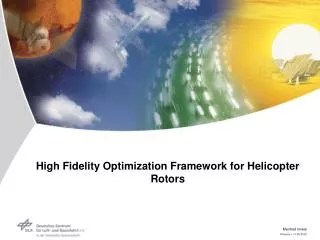 High Fidelity Optimization Framework for Helicopter Rotors