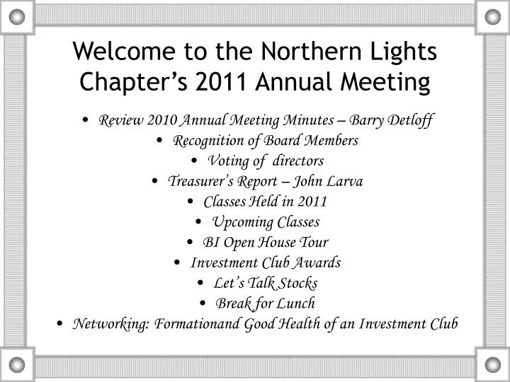 welcome to the northern lights chapter s 2011 annual meeting