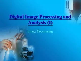 digital image processing and analysis i