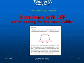 Tsinghua U. January 2010 Experience with LEP and its meaning for the Linear Collider