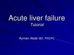 Acute liver failure Tutorial - slide 1
