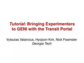 Tutorial: Bringing Experimenters to GENI with the Transit Portal