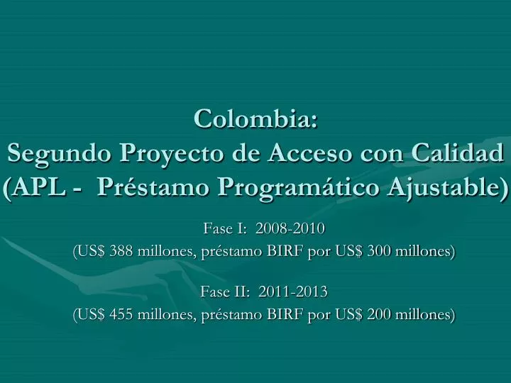 colombia segundo proyecto de acceso con calidad apl pr stamo program tico ajustable
