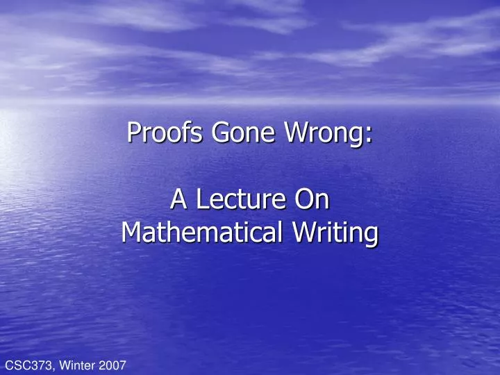 proofs gone wrong a lecture on mathematical writing