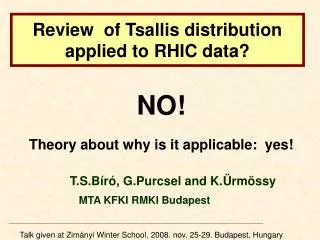 Review of Tsallis distribution applied to RHIC data?