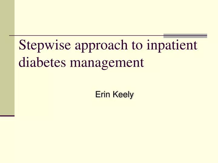 stepwise approach to inpatient diabetes management