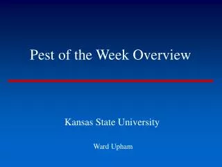 Pest of the Week Overview