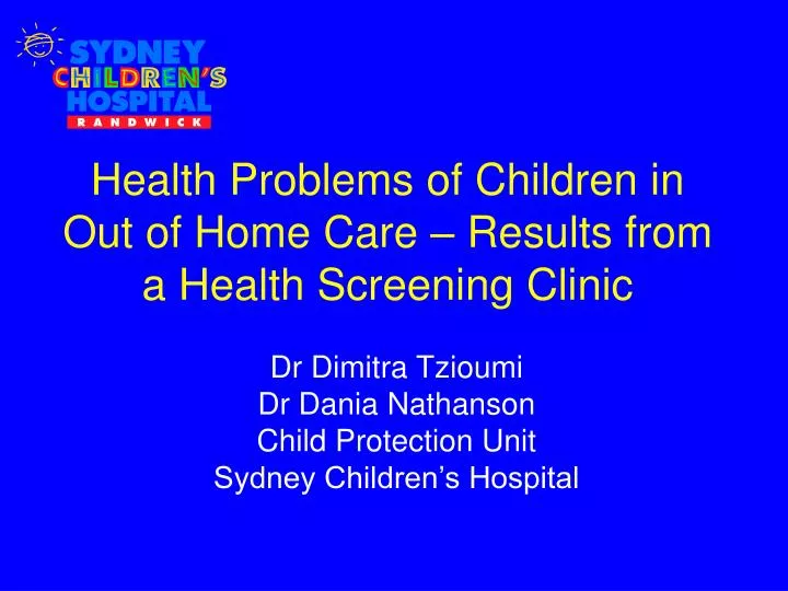 health problems of children in out of home care results from a health screening clinic