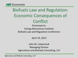 Biofuels Law and Regulation: Economic Consequences of Conflict