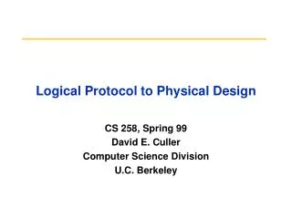 Logical Protocol to Physical Design