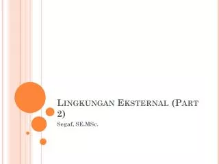 lingkungan eksternal part 2