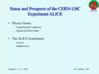 Status and Prospects of the CERN-LHC Experiment ALICE