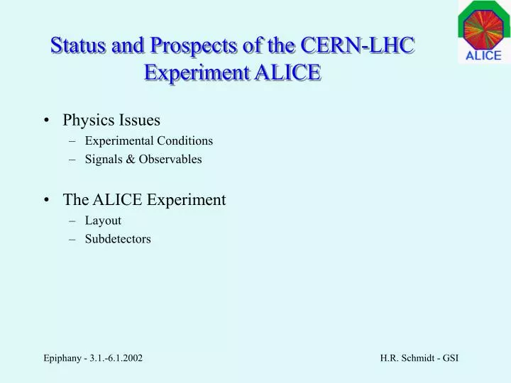 status and prospects of the cern lhc experiment alice
