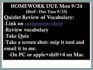 HOMEWORK DUE Mon 9/24 (BioF- Due Tues 9/25) Quizlet Review of Vocabulary: