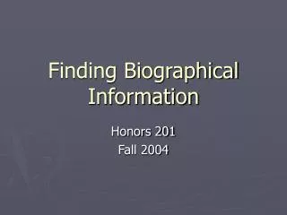Finding Biographical Information