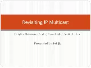 Revisiting IP Multicast