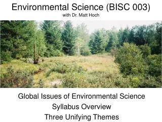 Environmental Science (BISC 003) with Dr. Matt Hoch