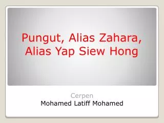 pungut alias zahara alias yap siew hong
