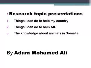 Research topic presentations Things I can do to help my country Things I can do to help AIU