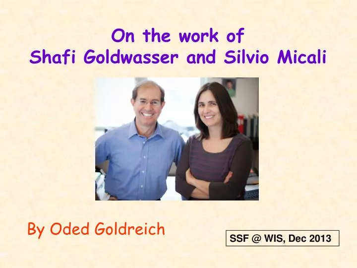 on the work of shafi goldwasser and silvio micali