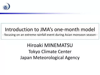 Hiroaki MINEMATSU Tokyo Climate Center Japan Meteorological Agency