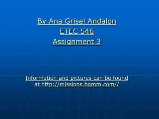 By Ana Grisel Andalon ETEC 546 Assignment 3