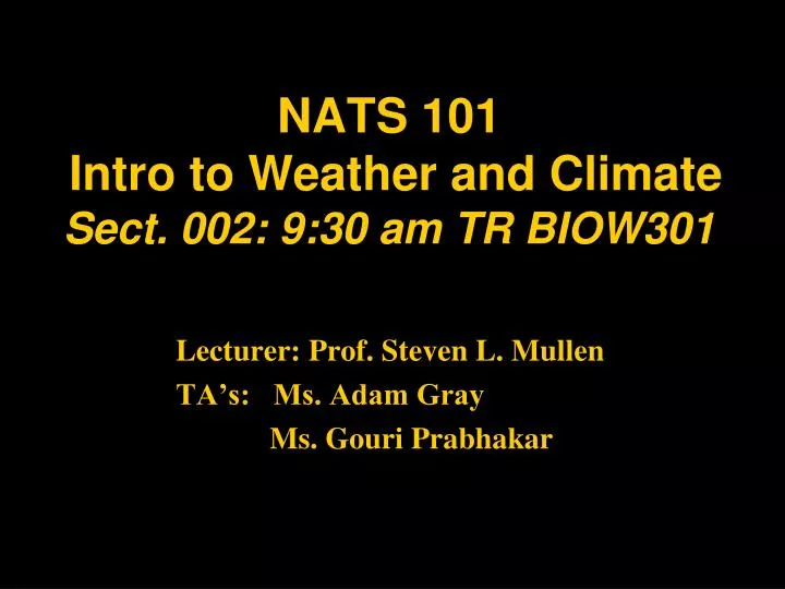 nats 101 intro to weather and climate sect 002 9 30 am tr biow301