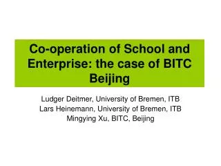 Co-operation of School and Enterprise: the case of BITC Beijing