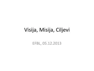 visija misija ciljevi
