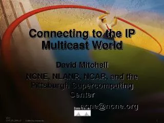 Connecting to the IP Multicast World