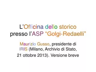l of fi ci na d e l l o storico presso l asp golgi re daelli