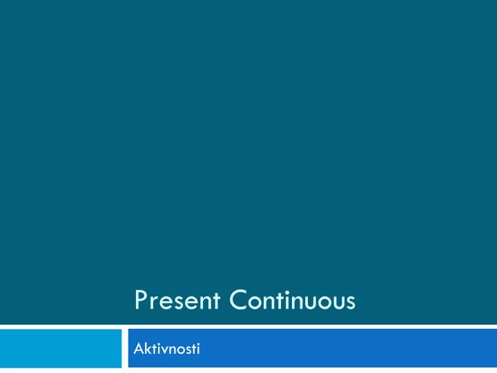 present continuous