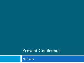 Present Continuous