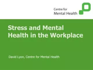 Stress and Mental Health in the Workplace