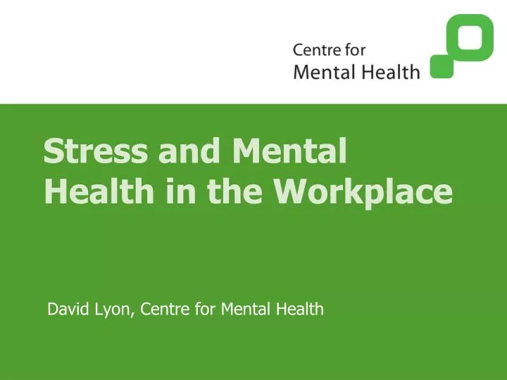stress and mental health in the workplace