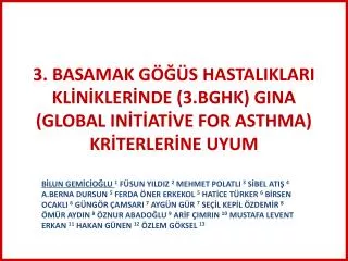 3 basamak g s hastaliklari kl n kler nde 3 bghk gina global in t at ve for asthma kr terler ne uyum