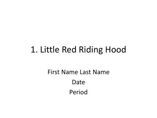 1. Little Red Riding Hood