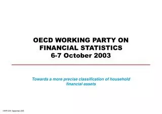 OECD WORKING PARTY ON FINANCIAL STATISTICS 6-7 October 2003