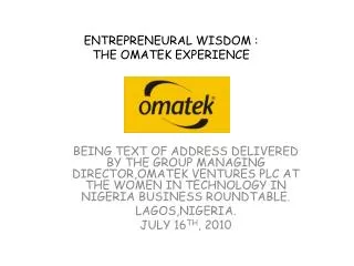 ENTREPRENEURAL WISDOM : THE OMATEK EXPERIENCE