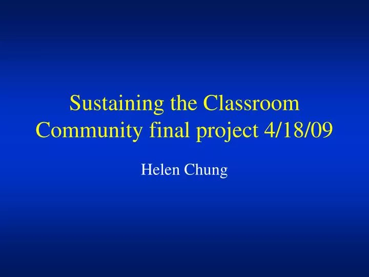 sustaining the classroom community final project 4 18 09