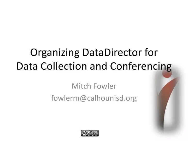 organizing datadirector for data collection and conferencing