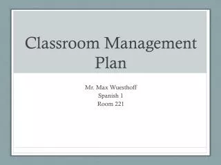 Classroom Management Plan