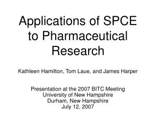 Applications of SPCE to Pharmaceutical Research