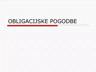 OBLIGACIJSKE POGODBE